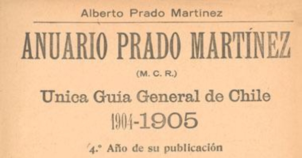 Anuario Prado Martínez : única guía general de Chile : 1904-1905