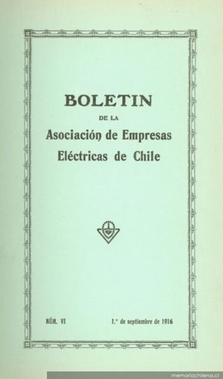 Boletín de la Asociación de Empresas Eléctricas de Chile : n° 6, 1 de septiembre de 1916