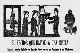 El hechor que ultimó a una niñita : contra punto habido en Puerto Rico entre un anciano i un moderno