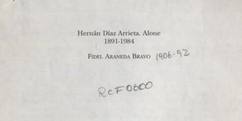 Hernán Díaz Arrieta, Alone, 1891-1984
