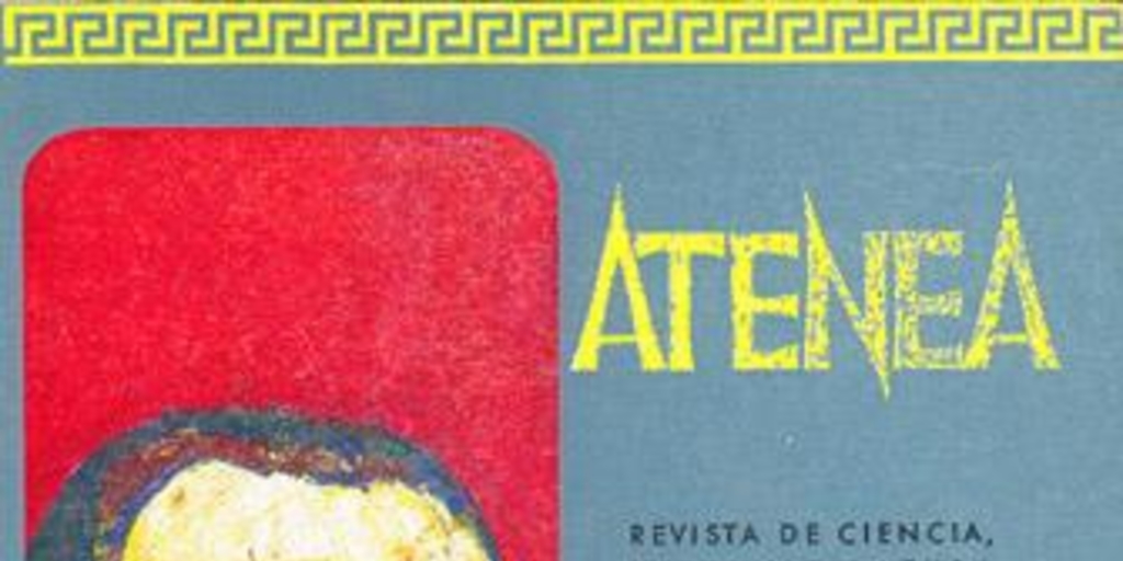 Atenea : revista de Ciencias, Letras y Artes nº 426-427