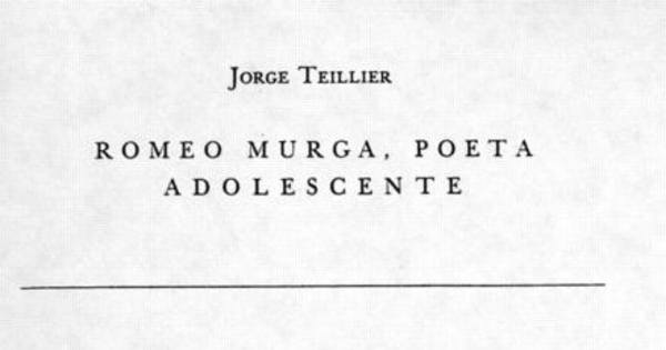 Romeo Murga : poeta adolescente