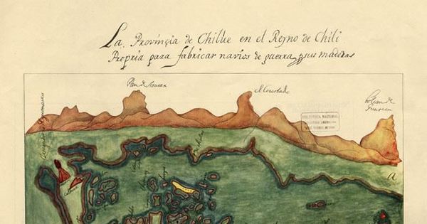 La provincia de Chilúe en el Reyno de Chili propia para fabricar navios de guerra y sus maderas