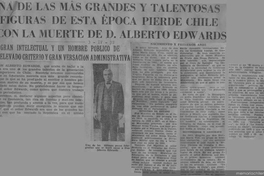 Una de las más grandes y talentosas figuras de esta época pierde Chile con la muerte de D. Alberto Edwards