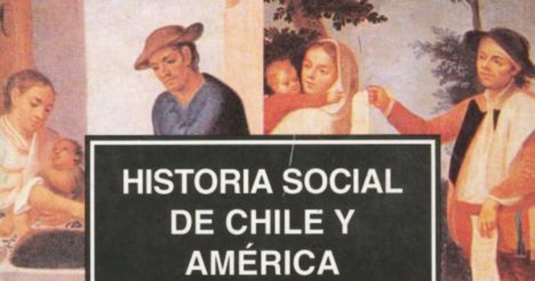 Las primeras crisis coloniales, formas de asentamiento y el origen de la sociedad chilena : Siglos XVI y XVII