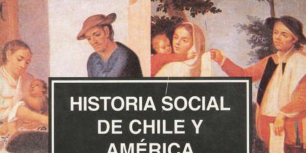 Las primeras crisis coloniales, formas de asentamiento y el origen de la sociedad chilena : Siglos XVI y XVII