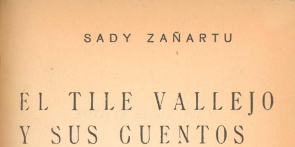 El Tile Vallejo y sus cuentos : de las andanzas del buscón copiapino Cayetano Vallejo, apodado el Tile, ejemplo de mineros y espejo de narradores
