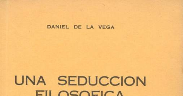 Una seducción filosófica :(ensayo en torno de la transmutación de todos los valores)