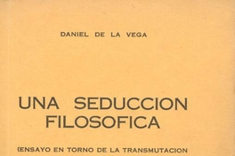 Una seducción filosófica :(ensayo en torno de la transmutación de todos los valores)