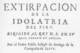 Extirpacion de la idolatria del Piru, 1621