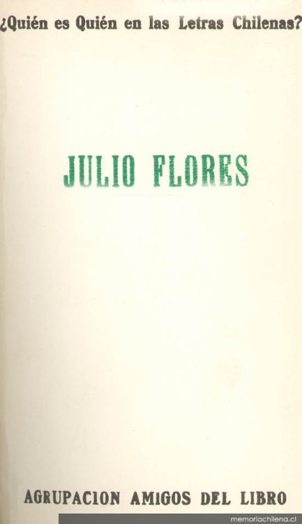 Julio Flores, presentación de Oreste Plath [grabación]