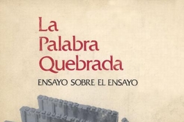 La palabra quebrada : ensayo sobre el ensayo