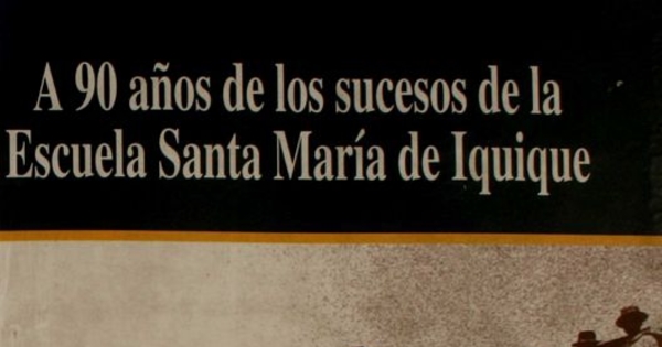 La Sociedad Combinación Mancomunal de Obreros de Iquique y la huelga de diciembre de 1907