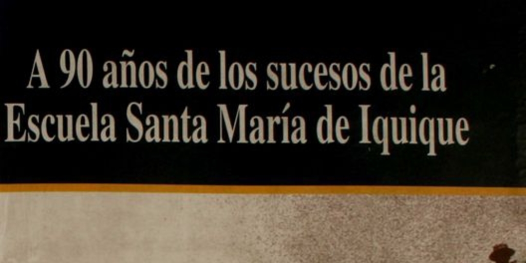 La Sociedad Combinación Mancomunal de Obreros de Iquique y la huelga de diciembre de 1907