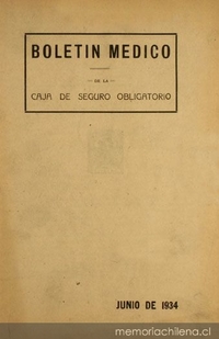 Boletín médico de la Caja de Seguro Obligatorio : n° 1-19, junio de 1934 a diciembre de 1935