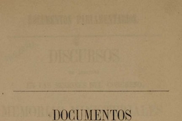 Documentos Parlamentarios ; Discursos de apertura en las sesiones del Congreso ; Memorias Ministeriales correspondientes a la administración Prieto, 1831-1841
