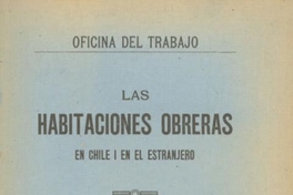 Habitaciones obreras : Importancia social del problema de las habitaciones obreras