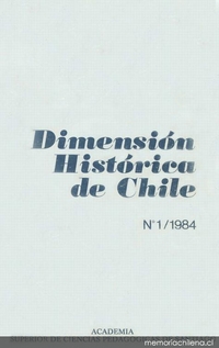 Dimensión histórica de Chile : n° 1, 1984