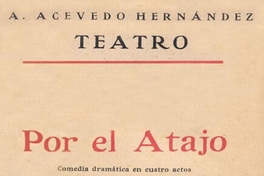 Por el atajo : comedia dramática en cuatro actos