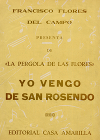 Yo vengo de San Rosendo [música] : [para canto y piano] de La pérgola de las flores