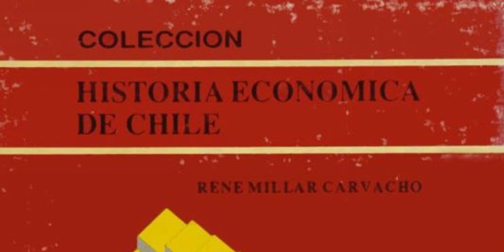 Políticas y teorías monetarias en Chile : 1810-1925