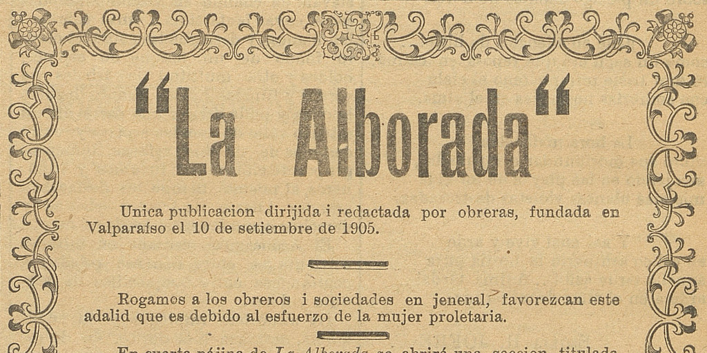 "La Alborada" : única publicacion dirijida i redactada por obreras, fundada en Valparaíso el 10 de setiembre de 1905