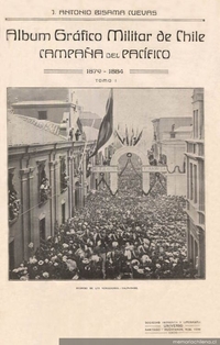 Album gráfico militar de Chile : campaña del Pacífico : 1879-1884