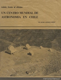 Tololo : frente al abismo : un centro mundial de astronomía en Chile