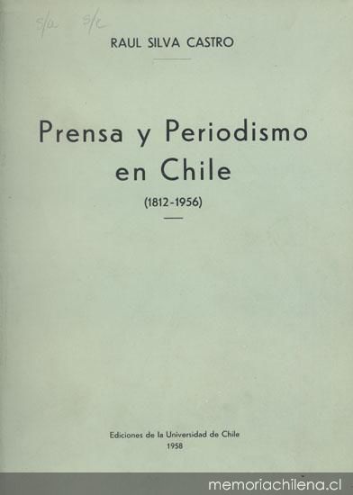 Prensa y periodismo en Chile : (1812-1956)