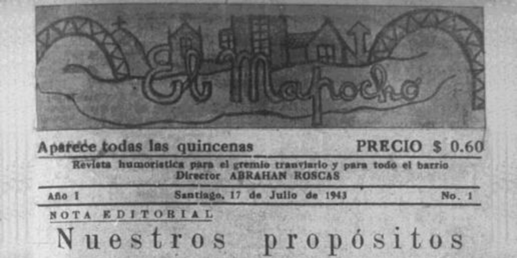 El Mapocho: revista humorística para el gremio tranviario y para todo el barrio : año 1-3, n° 1-3, 17 de julio-2 de septiembre 1943