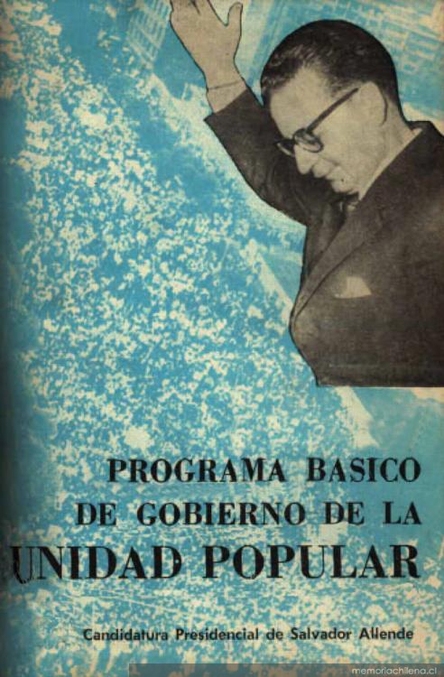 Programa básico de gobierno de la Unidad Popular : candidatura presidencial de Salvador Allende.