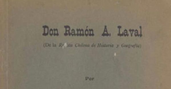 Don Ramón A. Laval (de la Revista Chilena de Historia y Geografía)