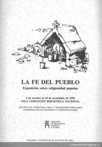 La fe del pueblo : exposición sobre religiosidad popular : 4 de octubre al 30 de noviembre de 1995, Sala Cervantes Biblioteca Nacional