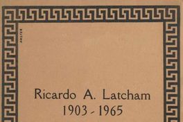 Ricardo A. Latcham : 1903-1965