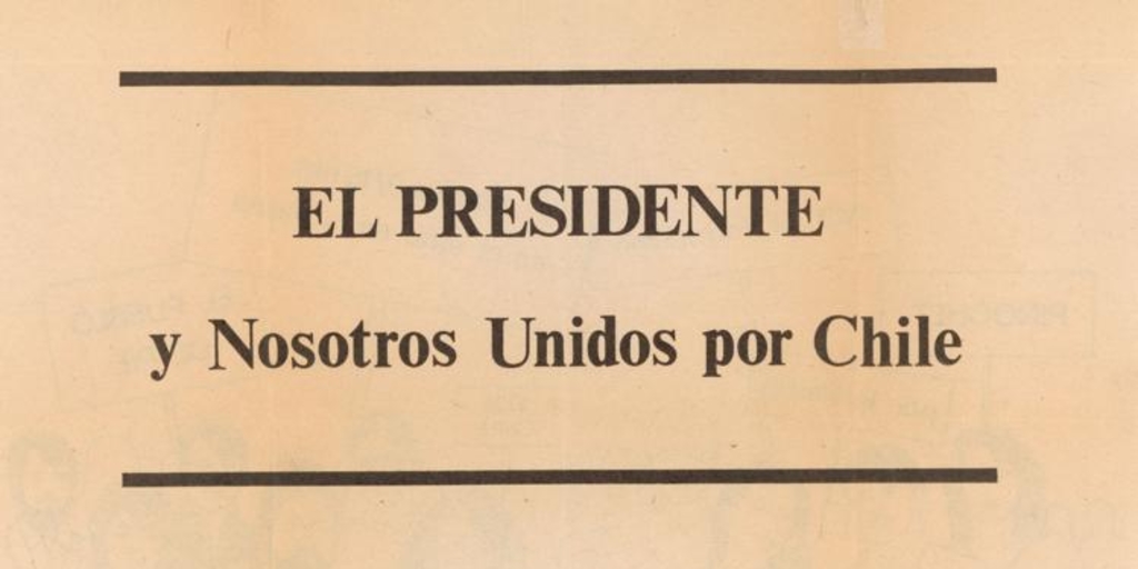 El Presidente y nosotros, unidos por Chile, 1983-1988