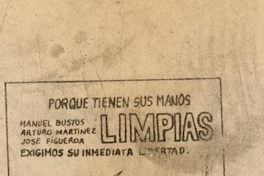 Porque tienen las manos limpias : exigimos su inmediata libertad, 1983-1988