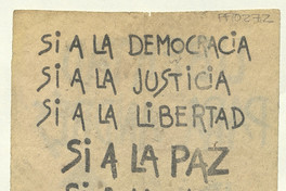 Sí a la democracia, sí a la justicia, sí a la libertad, sí a la paz, sí a la vida : para que nunca más en Chile, 1983-1988