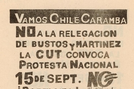 Vamos Chile Caramba, no a la relegación de Bustos y Martínez : la CUT convoca, 1983-1988