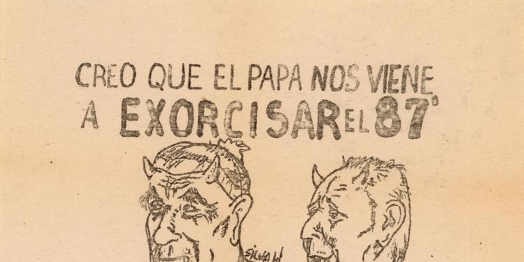 Creo que el Papa nos viene a exorcizar el 87'