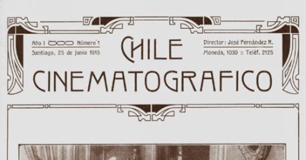 Chile Cinematográfico : año 1, n° 1, 25 de junio 1915
