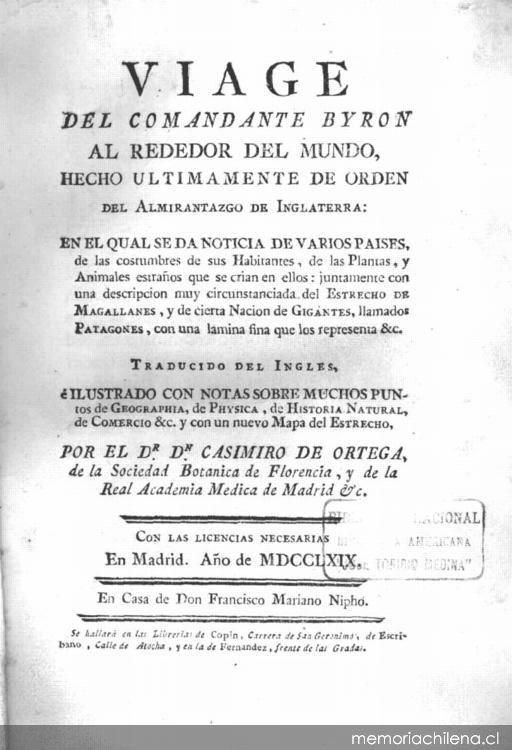 Viage del Comandante Byron alrededor del mundo ... en el cual se da noticia de varios países, de las costumbres de sus habitantes, de las plantas y animales estraños