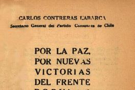 Por la paz, por nuevas victorias del Frente Popular : informe del XI Congreso del Partido Comunista de Chile el 21 de diciembre de 1939