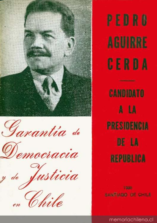 A Pedro Aguirre Cerda.