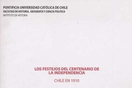 Los festejos del centenario de la independencia : Chile en 1910