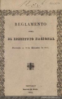 Reglamento para el Instituto Nacional : decretado el 20 de diciembre de 1843