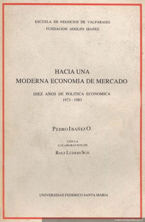 Hacia una moderna economía de mercado : diez años de política económica, 1973-1983