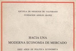 Hacia una moderna economía de mercado : diez años de política económica, 1973-1983