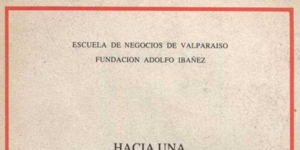 Hacia una moderna economía de mercado : diez años de política económica, 1973-1983