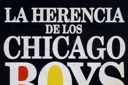 La herencia de los Chicago boys