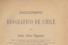 Indice tabla de contenido del Diccionario  biográfico de Chile.